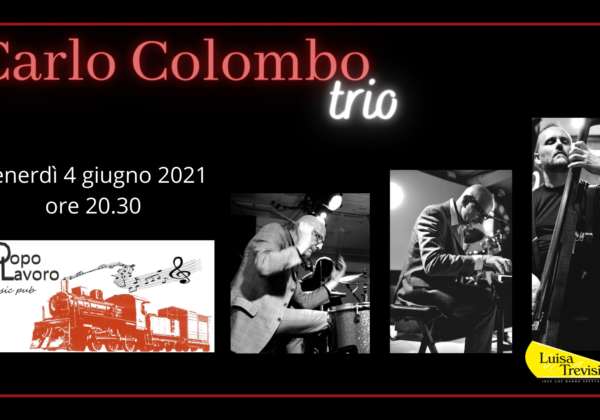 Carlo Colombo trio 04.06.21 DopoLavoro