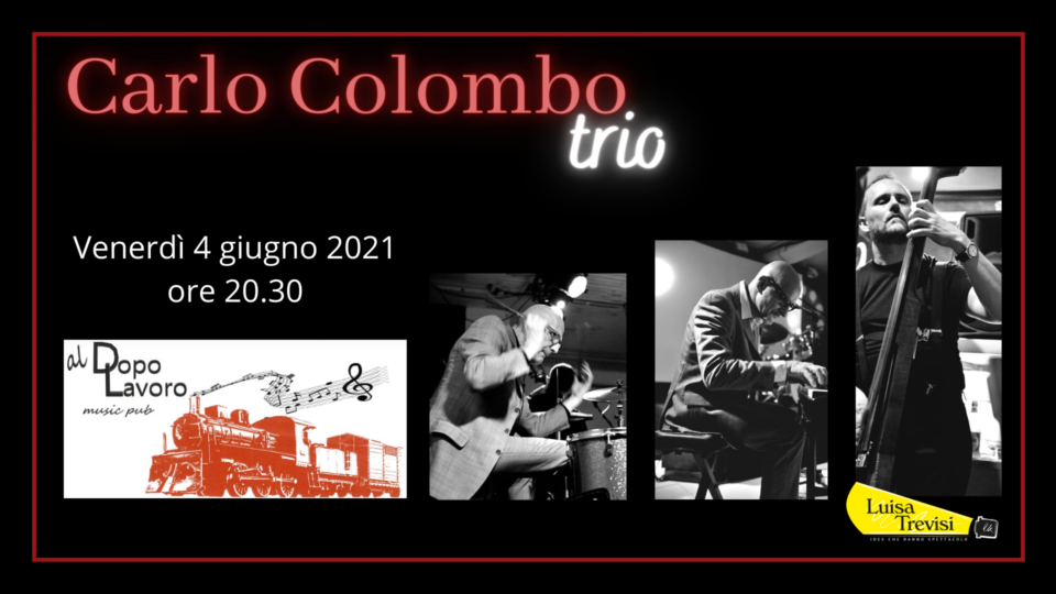Carlo Colombo trio 04.06.21 DopoLavoro