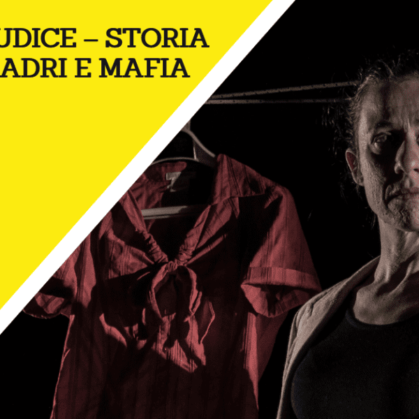 RITA E IL GIUDICE – STORIA DI SCELTE, PADRI E MAFIA | Treviso (TV) | 30/05/23