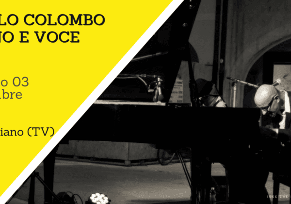 Carlo Colombo Piano e Voce | Conegliano (TV) | 03/12/22
