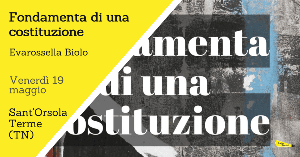 Fondamenta di una Costituzione | Sant'Orsola Terme (TN) | 19/05/23