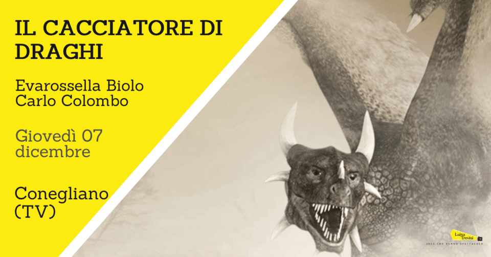 IL CACCIATORE DI DRAGHI | Conegliano (TV) | 07/12/23